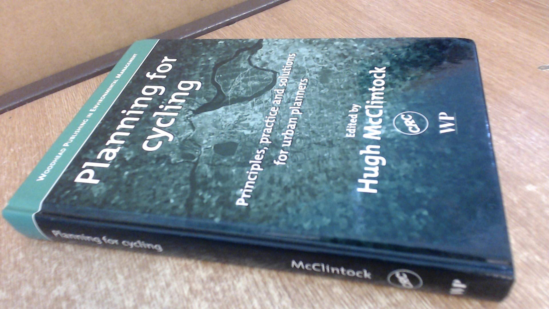 Planning For Cycling: Principles, Practice And Solutions For Urban Planners,Used