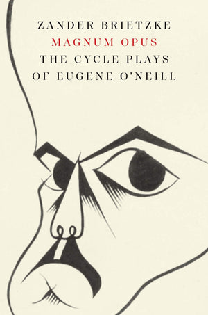 Magnum Opus: The Cycle Plays of Eugene ONeill,Used