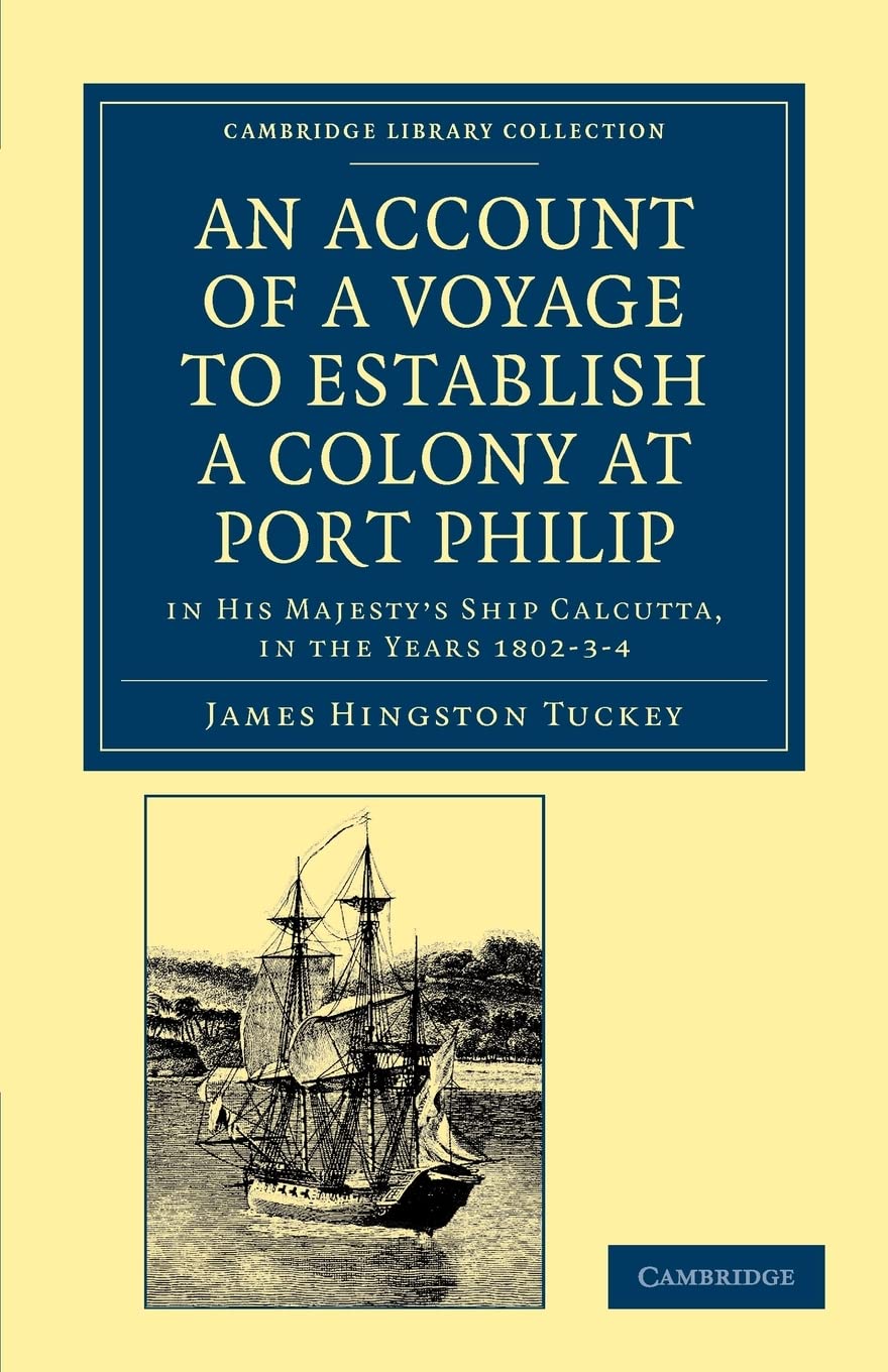 An Account of a Voyage to Establish a Colony at Port Philip in Bass's Strait, on the South Coast of New South Wales: In His Maje,Used