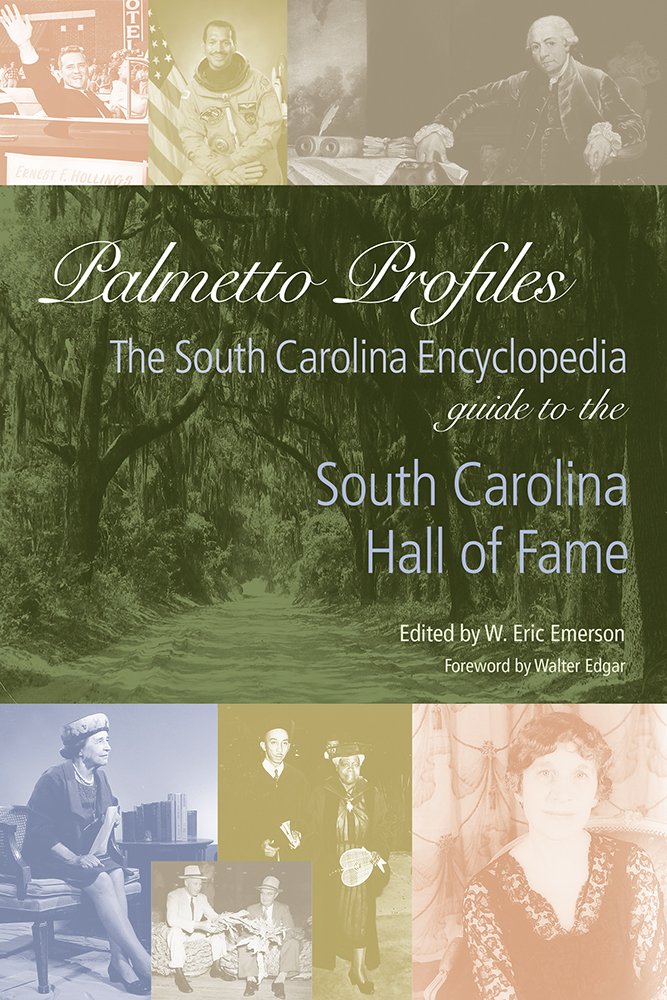 Palmetto Profiles: The South Carolina Encyclopedia Guide To The South Carolina Hall Of Fame (Sc Encyclopedia Guides),Used