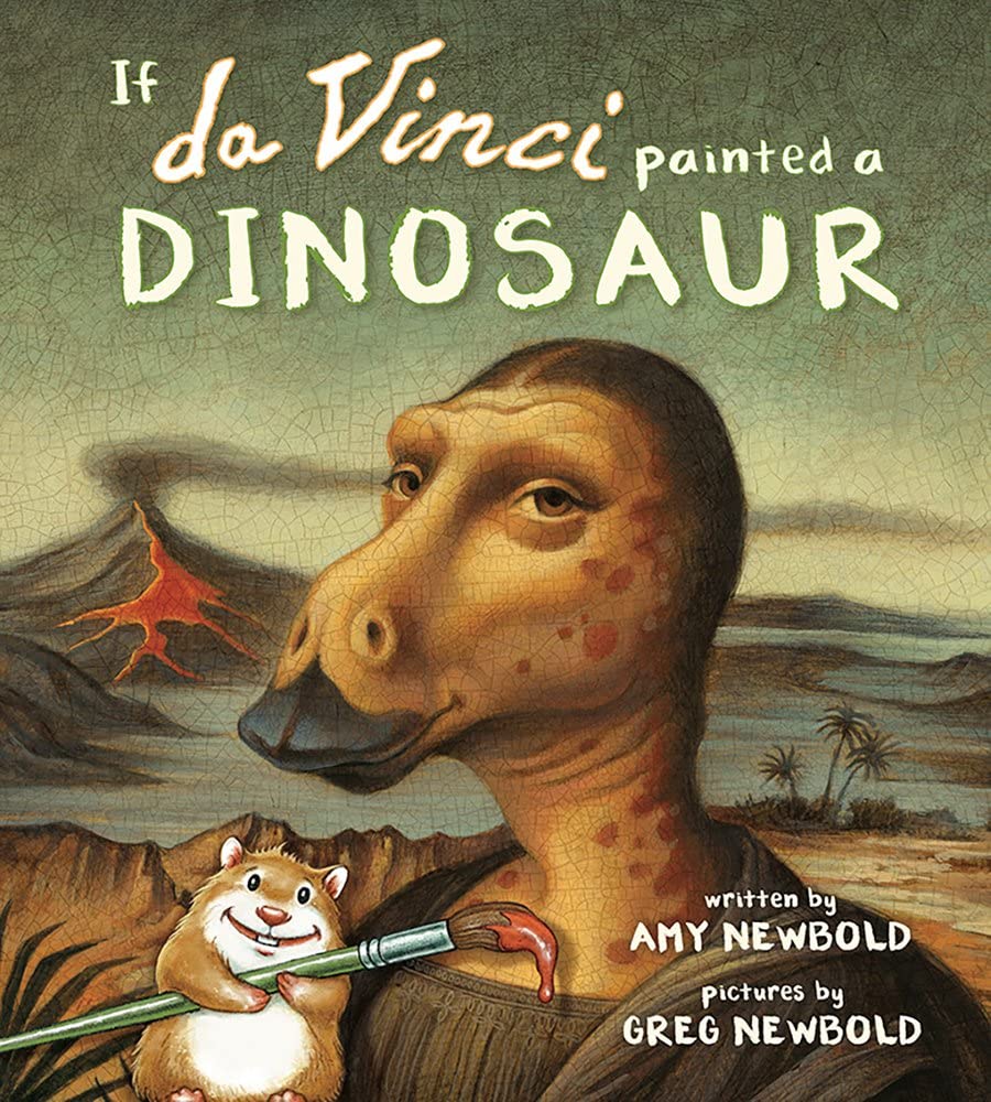 If da Vinci Painted a Dinosaur (The Reimagined Masterpiece Series),New