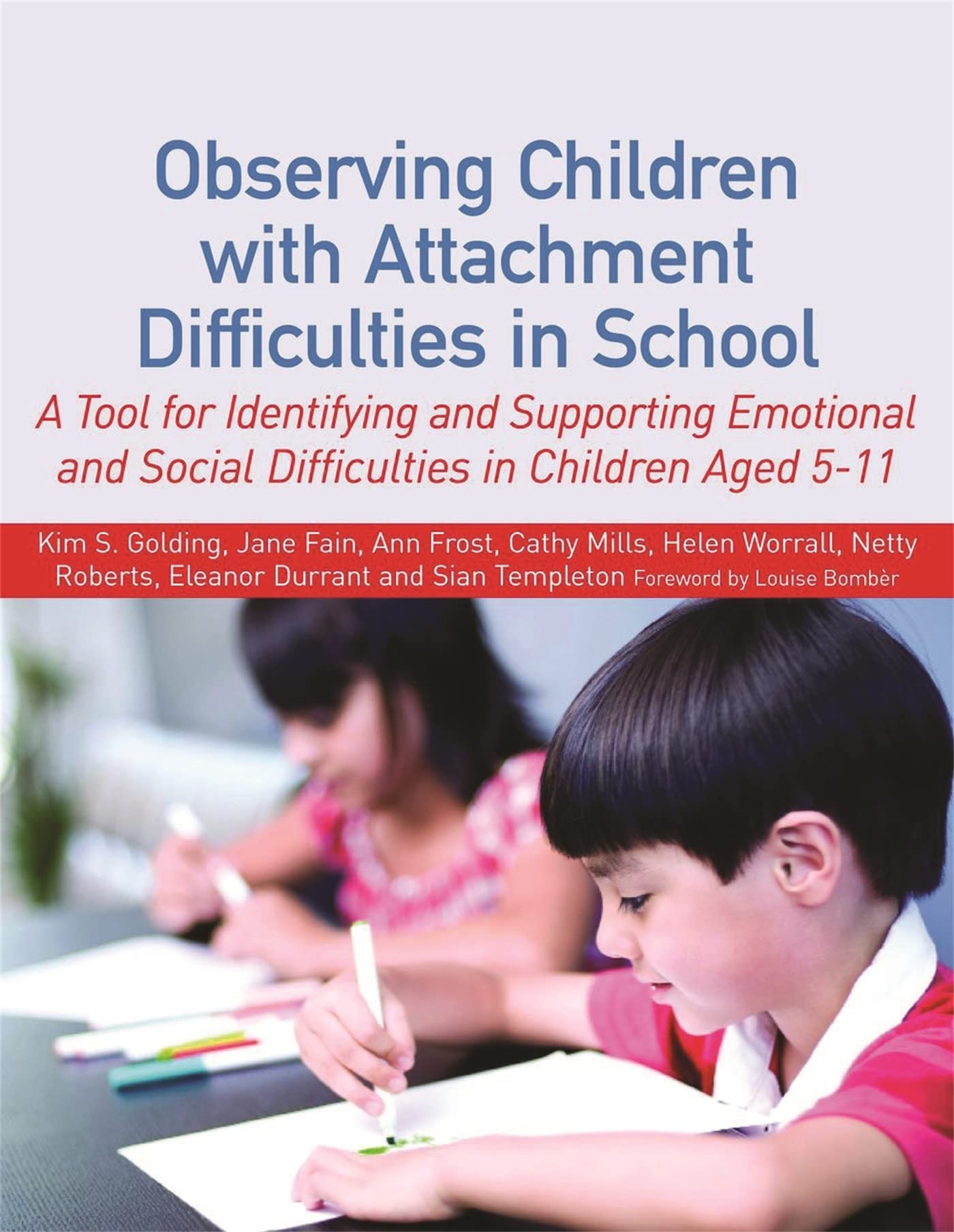 Observing Children With Attachment Difficulties In School: A Tool For Identifying And Supporting Emotional And Social Difficulti