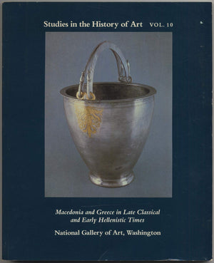 Macedonia and Greece in Late Classical and Early Hellenistic Times (Studies in the History of Art),Used