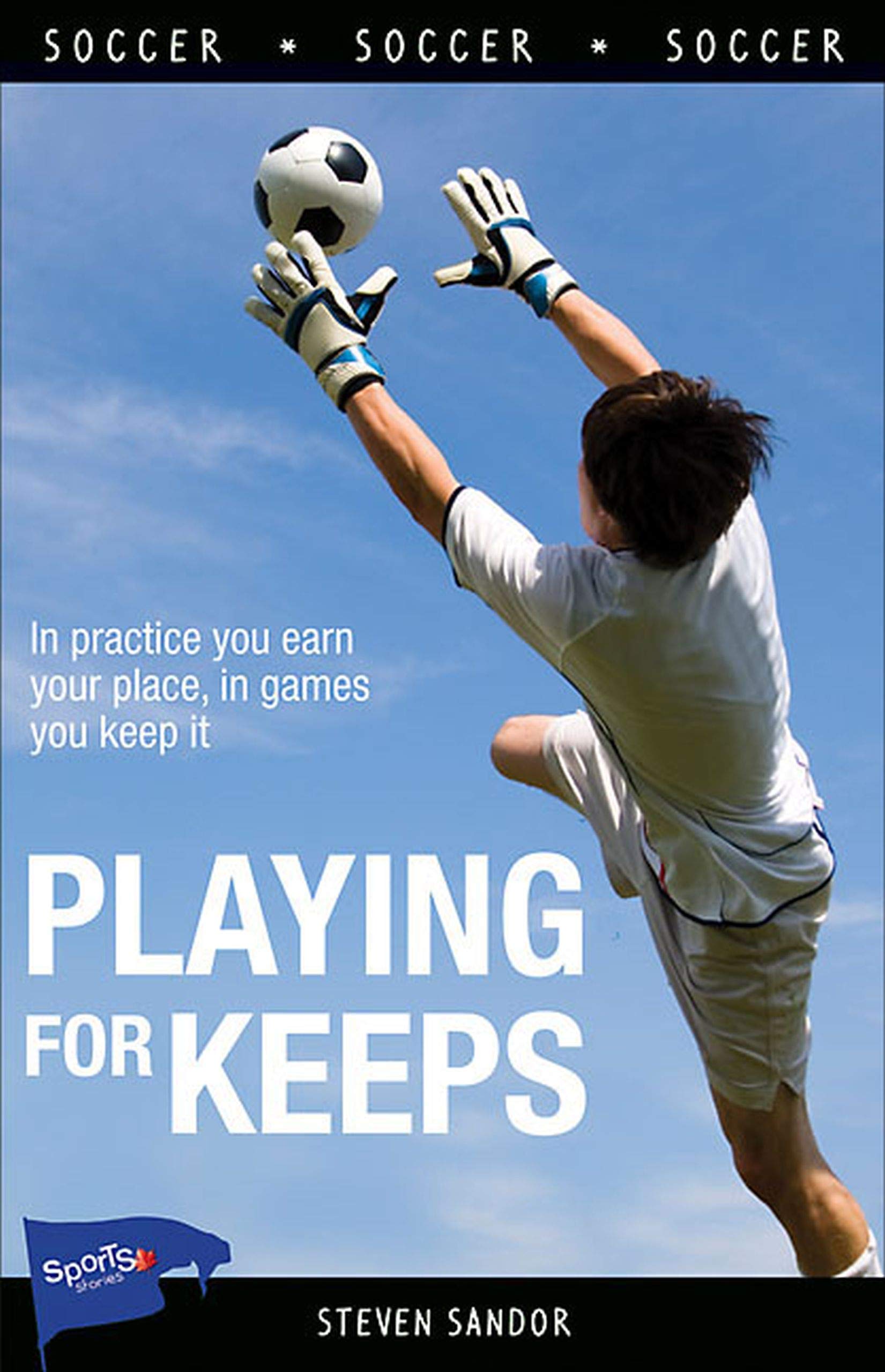 Playing For Keeps (Lorimer Sports Stories),Used
