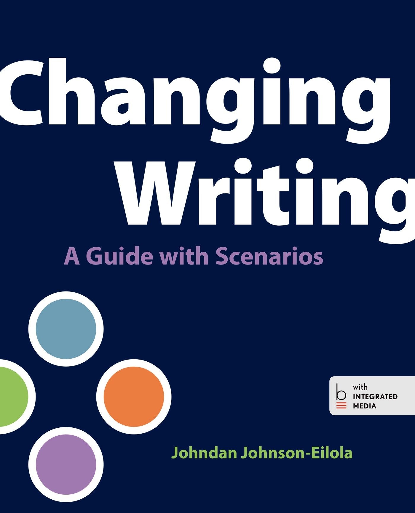 Changing Writing: A Guide with Scenarios,Used