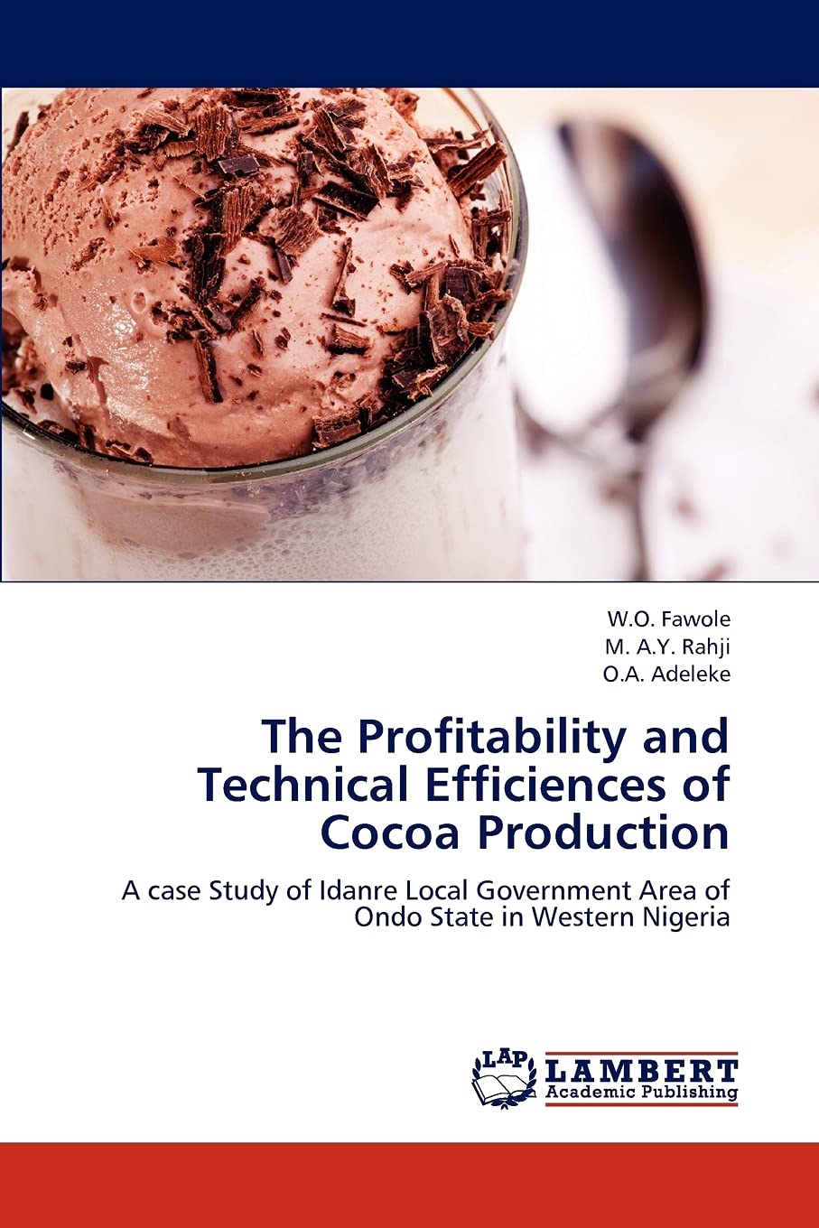 The Profitability and Technical Efficiences of Cocoa Production: A case Study of Idanre Local Government Area of Ondo State in W,Used