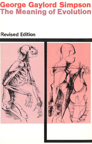 The Meaning Of Evolution: A Study Of The History Of Life And Of Its Significance For Man, Revised Edition (The Terry Lectures Se-used