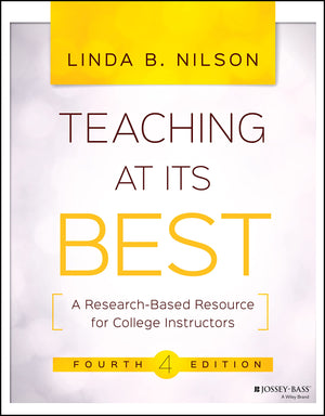 Teaching At Its Best: A Researchbased Resource For College Instructors, 4Th Edition