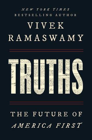 Truths: The Future Of America First