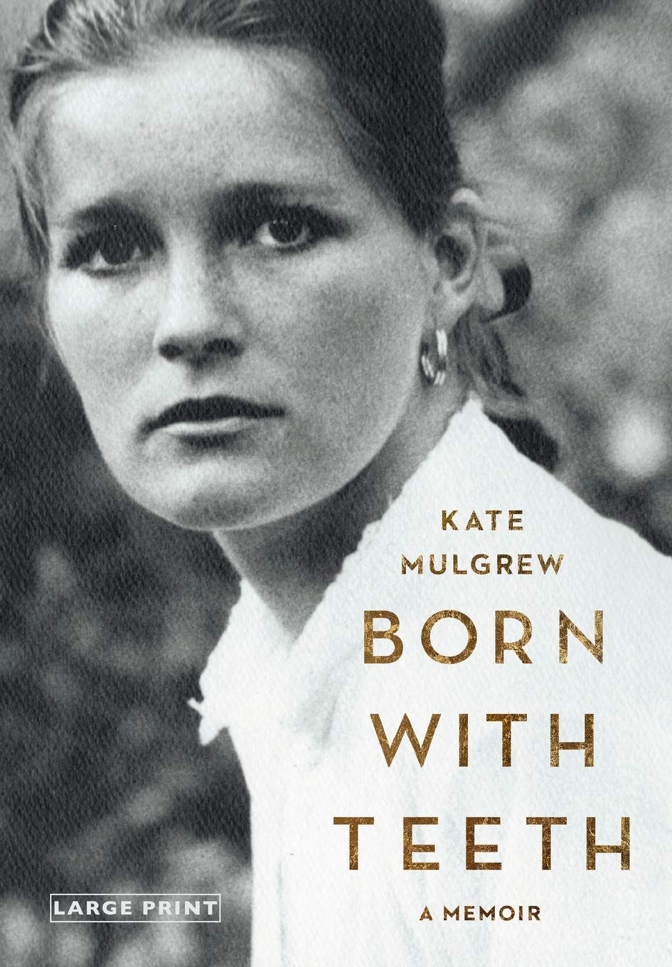 Born with Teeth: A Memoir,Used