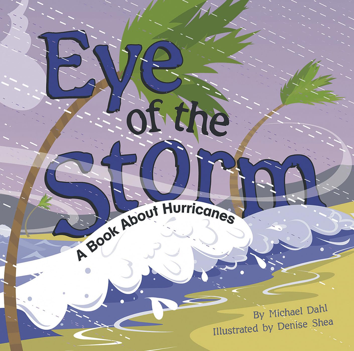 Eye Of The Storm: A Book About Hurricanes (Amazing Science: Weather)