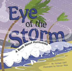 Eye Of The Storm: A Book About Hurricanes (Amazing Science: Weather)