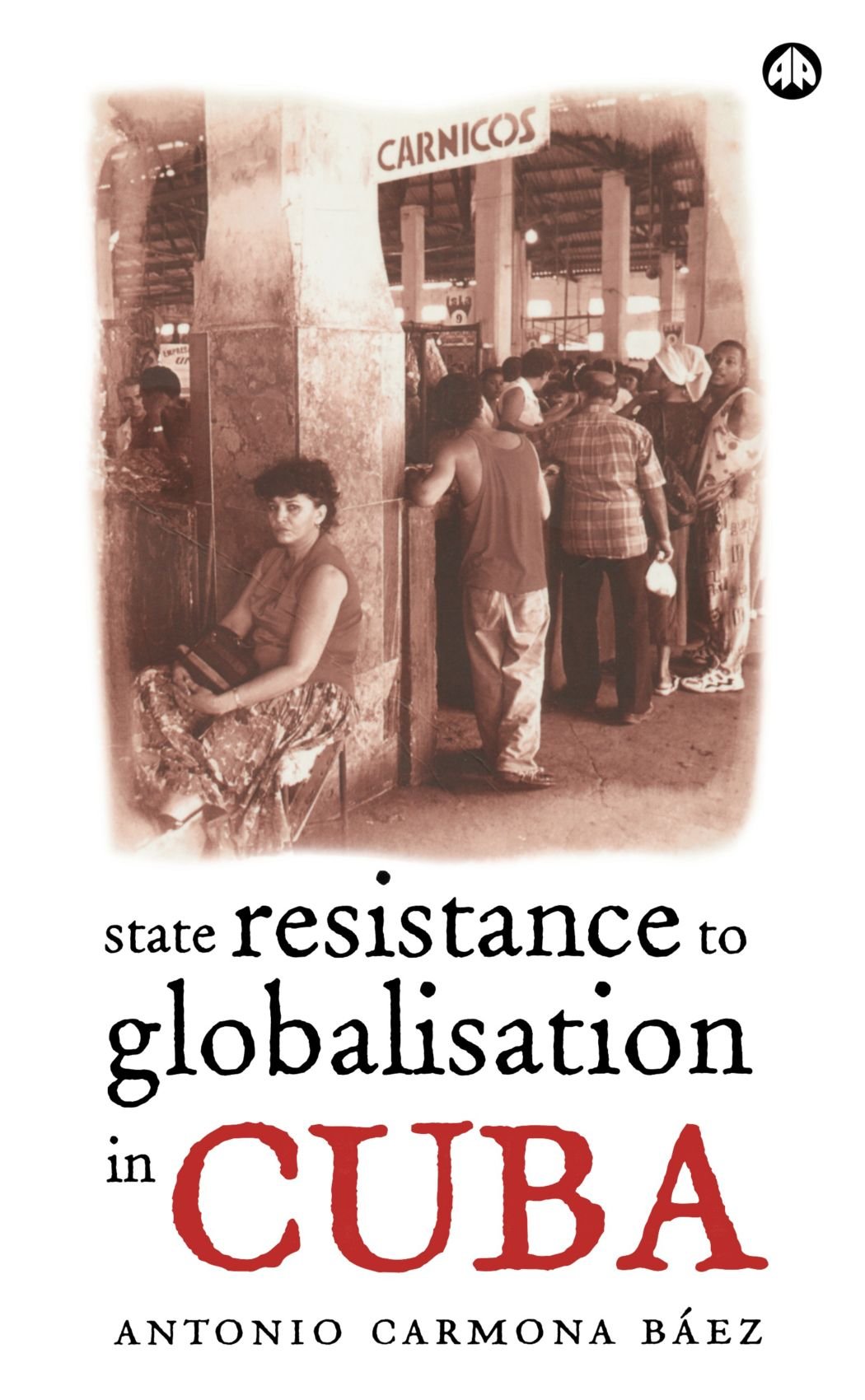 State Resistance to Globalisation in Cuba,Used