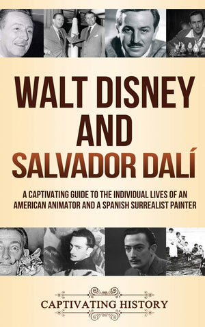Walt Disney and Salvador Dal: A Captivating Guide to the Individual Lives of an American Animator and a Spanish Surrealist Pai,Used