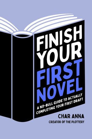 Finish Your First Novel: A Nobull Guide To Actually Completing Your First Draft,Used