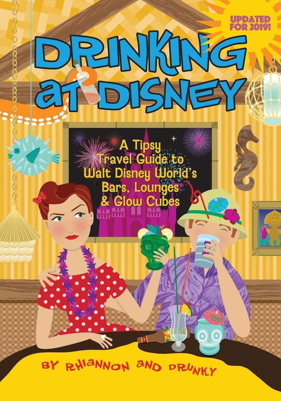 Drinking at Disney: A Tipsy Travel Guide to Walt Disney World's Bars, Lounges & Glow Cubes,Used