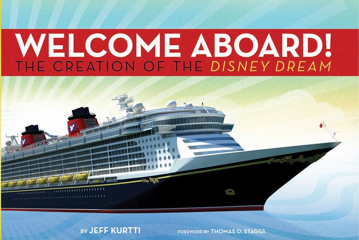 Disney Cruise Line: Welcome Aboard! the Creation of the Disney Dream (Walt Disney Parks and Resorts Merchandise Custom Pub),Used