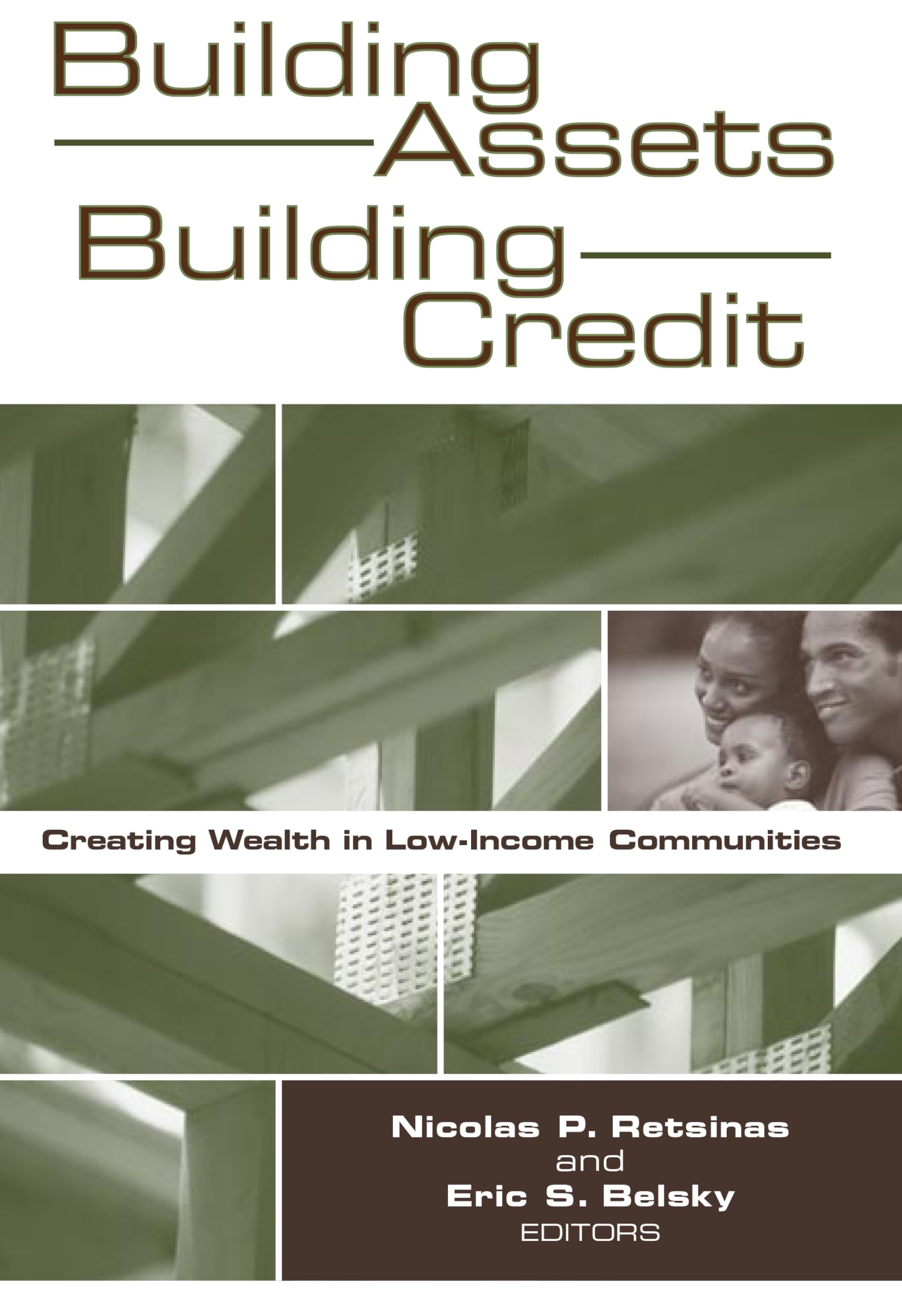 Building Assets, Building Credit: Creating Wealth In Lowincome Communities (James A. Johnson Metro Series),New
