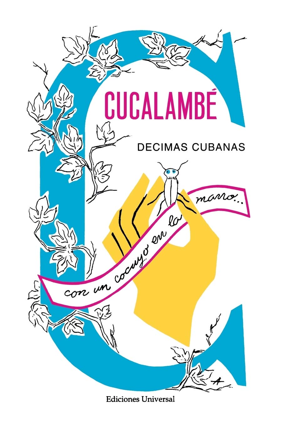 Cucalambe,Used