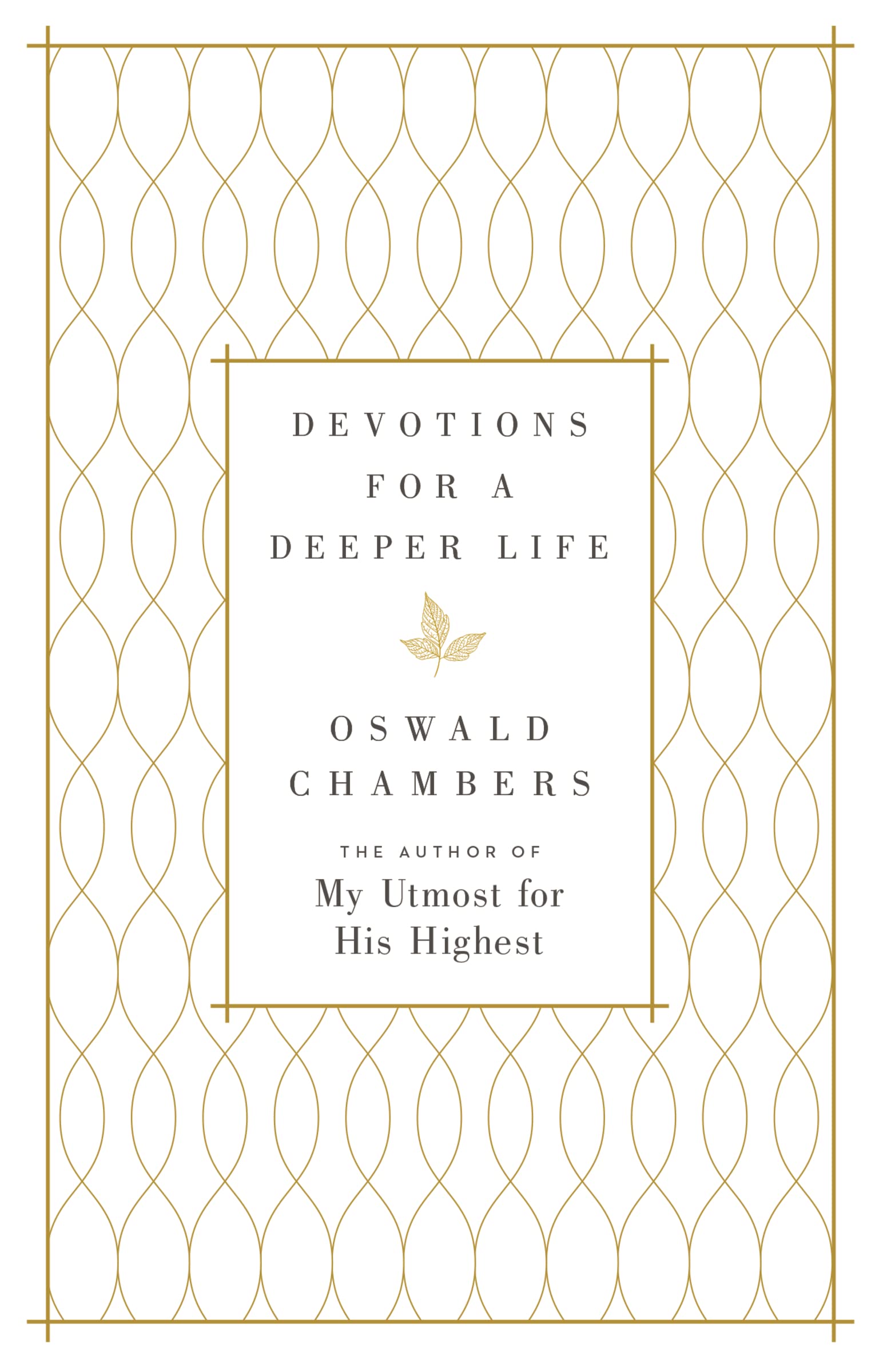 Devotions for a Deeper Life: A Daily Devotional,New