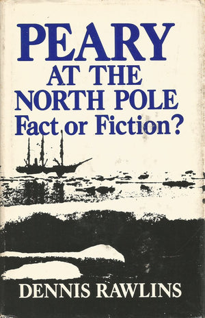 Peary at the North Pole;: Fact or fiction?,Used
