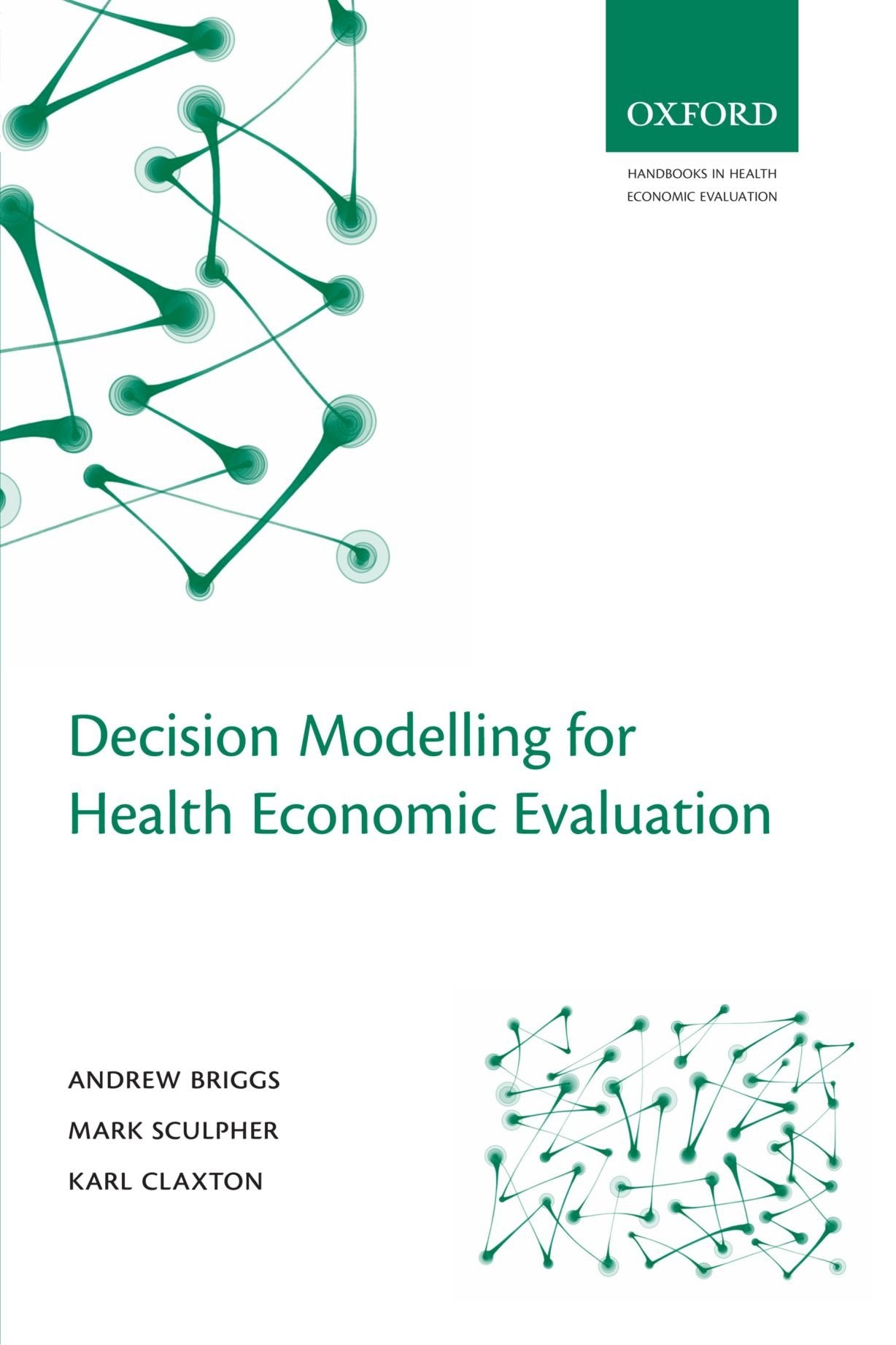 Decision Modelling For Health Economic Evaluation (Handbooks In Health Economic Evaluation)