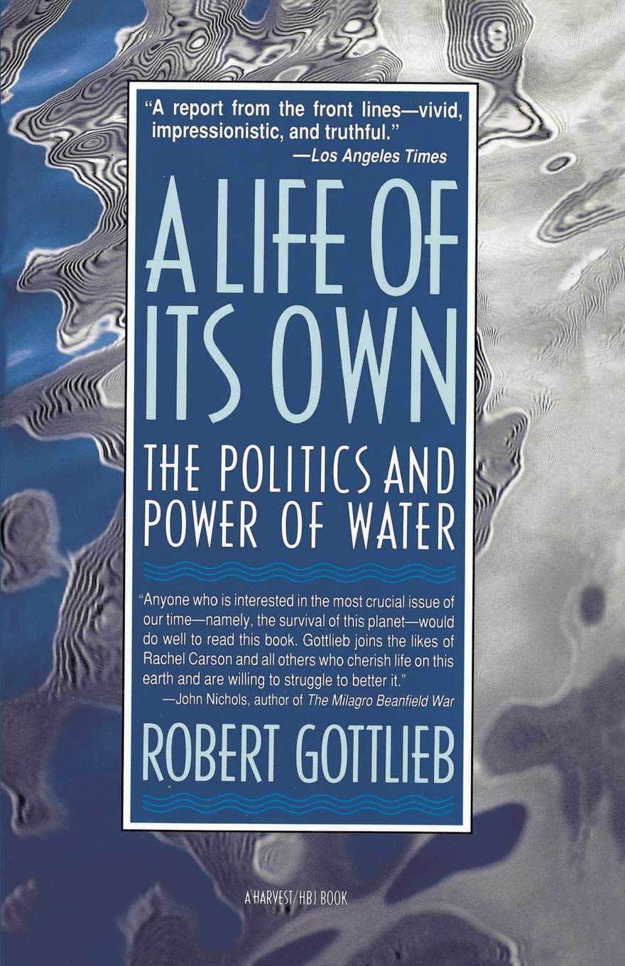 A Life Of Its Own: The Politics And Power Of Water,Used