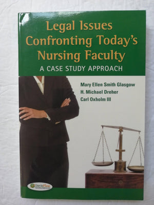 Legal Issues Confronting Today'S Nursing Faculty: A Case Study Approach,Used