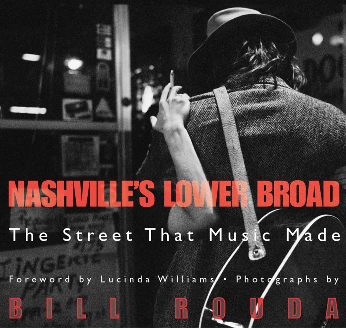 Nashville's Lower Broad: The Street That Music Made,Used