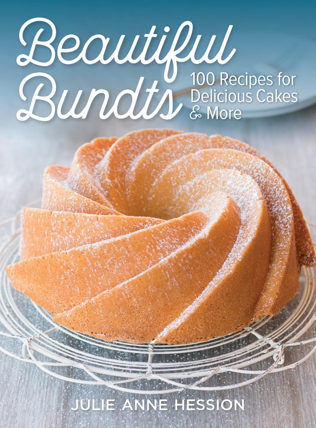 Beautiful Bundts: 100 Recipes for Delicious Cakes and More,Used
