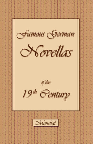 Famous German Novellas of the 19th Century: Immensee, Peter Schlemihl, Brigitta,Used