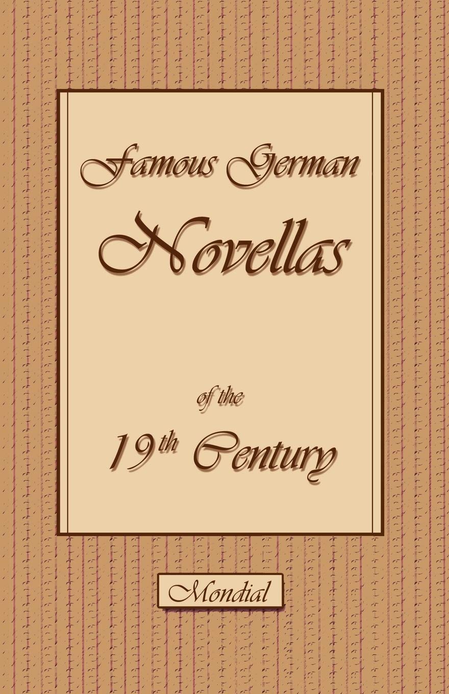 Famous German Novellas of the 19th Century: Immensee, Peter Schlemihl, Brigitta,Used