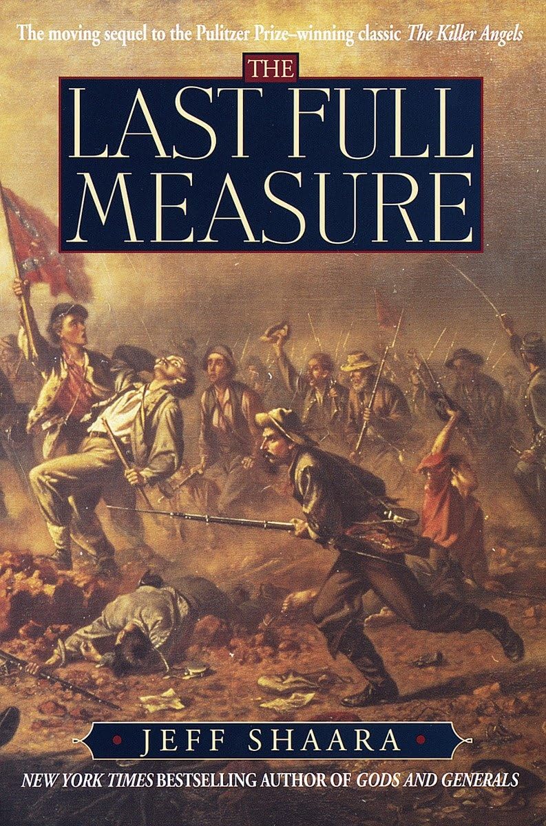 The Last Full Measure: A Novel Of The Civil War (Civil War Trilogy),Used