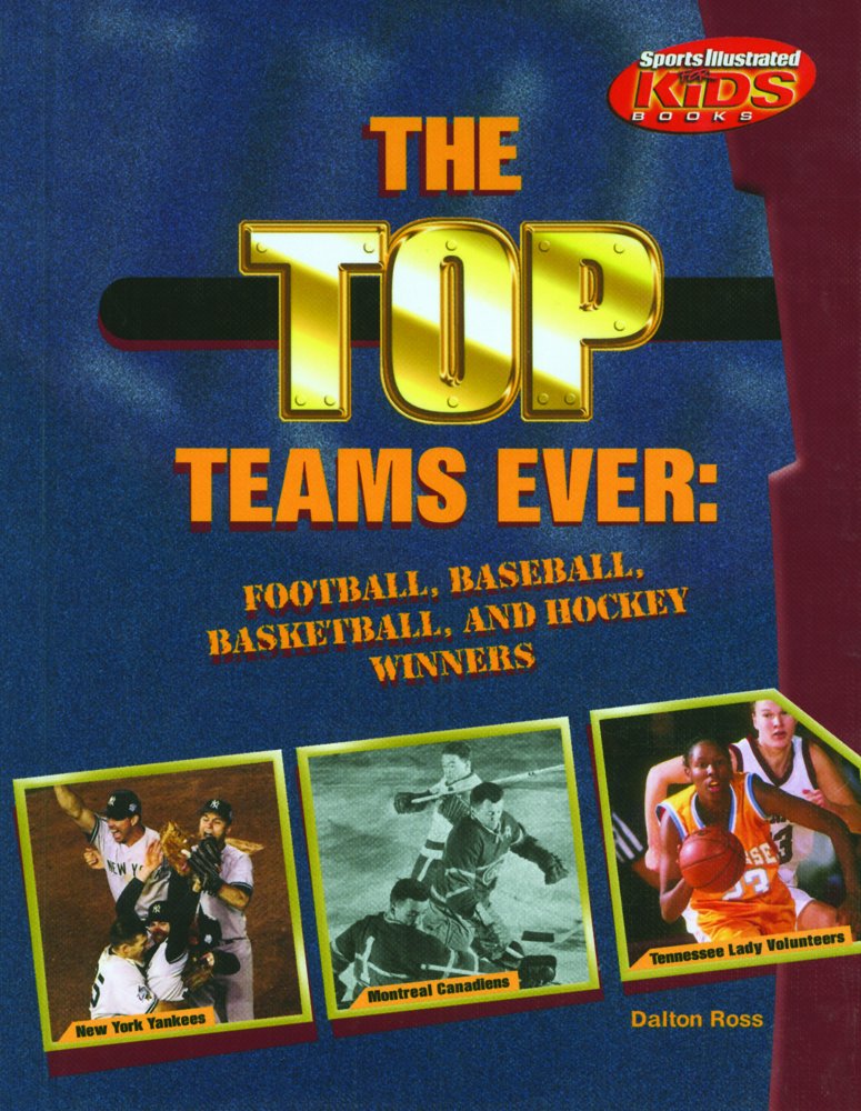 The Top Teams Ever: Football, Baseball, Basketball, and Hockey Winners (Sports Illustrated for Kids Books),Used