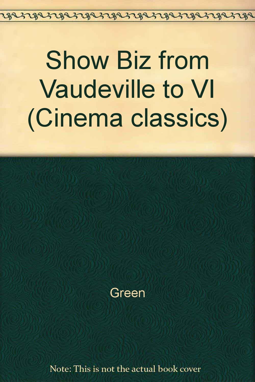 Show Biz, from Vaude to Video,Used
