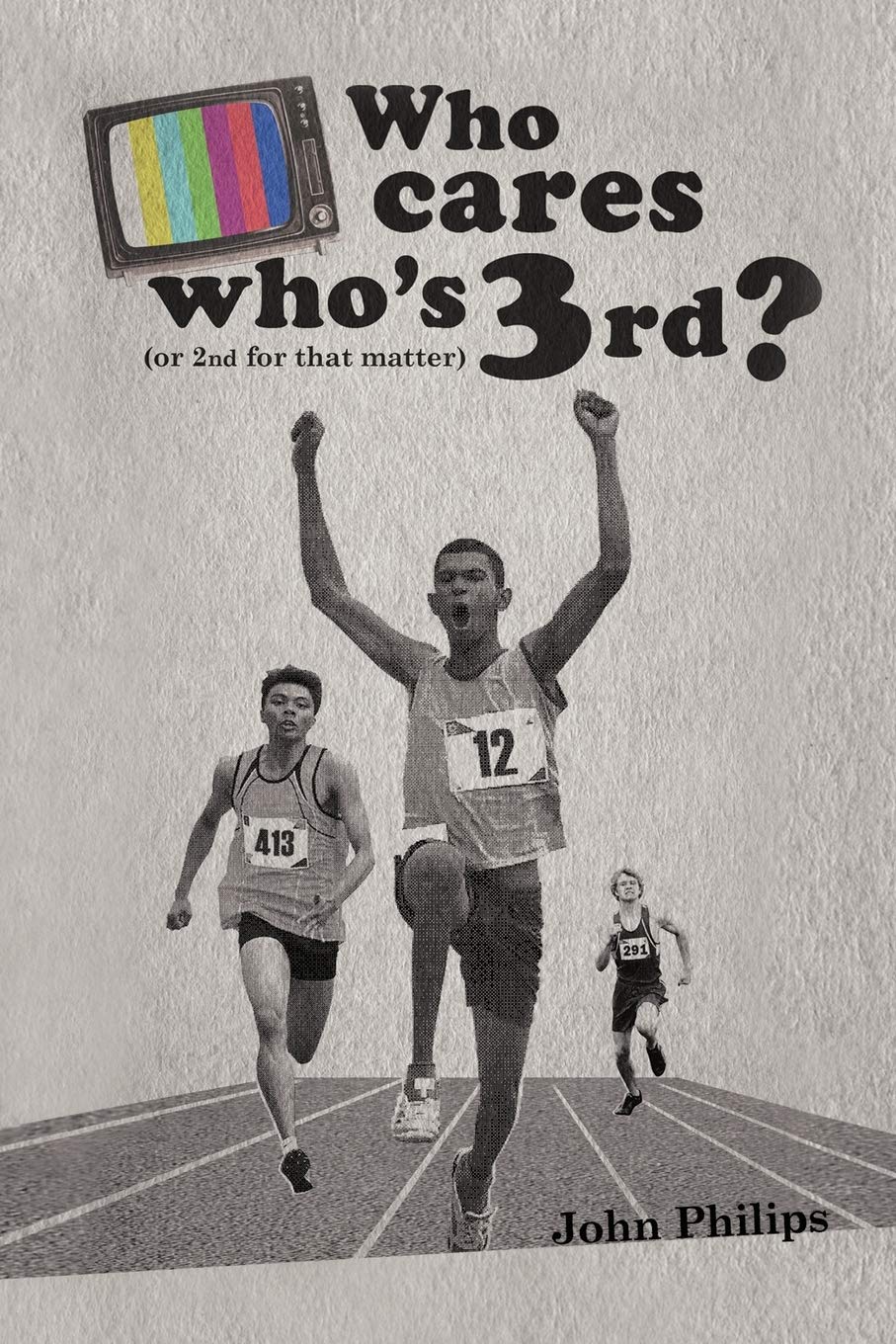 Who Cares Who'S 3Rd?: (Or 2Nd For That Matter),Used