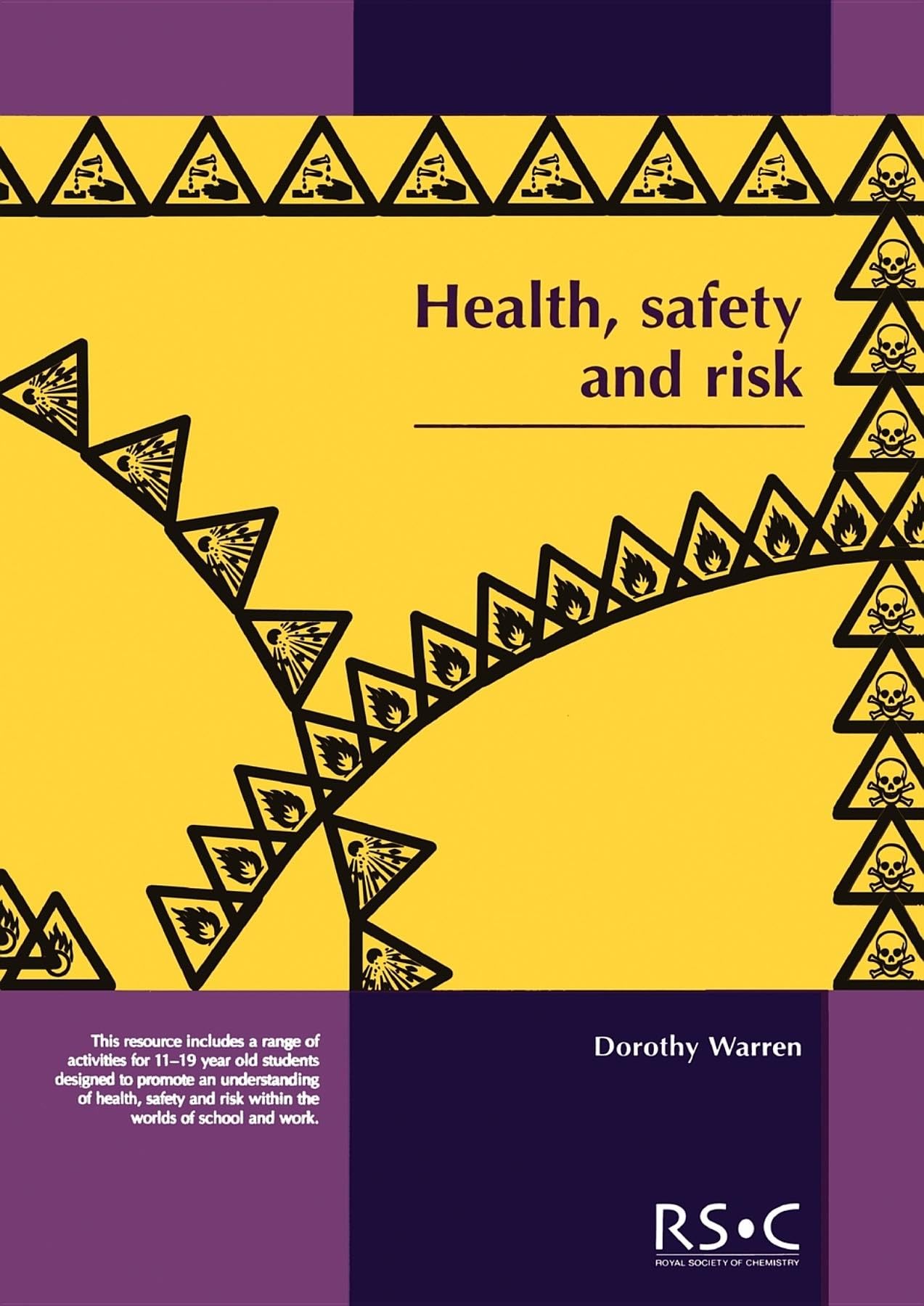 Health, Safety And Risk: Looking After Each Other At School And In The World Of Work,New