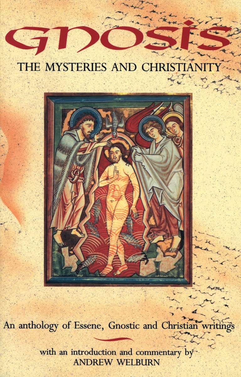 Gnosis: The Mysteries and Christianity: An Anthology of Essene, Gnostic and Christian Writing,Used