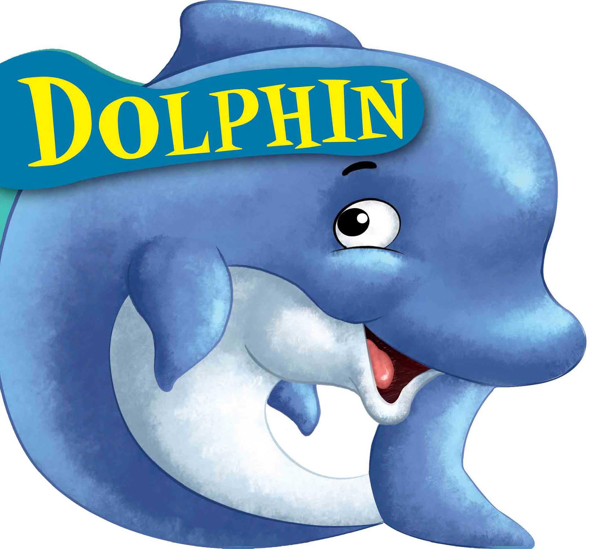 Board Book : Dolphin ( Animals And Birds ) - Cutout Board Books