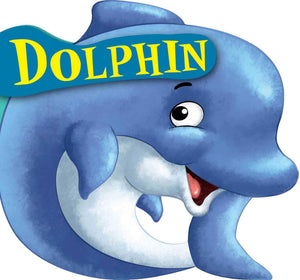 Board Book : Dolphin ( Animals And Birds ) - Cutout Board Books
