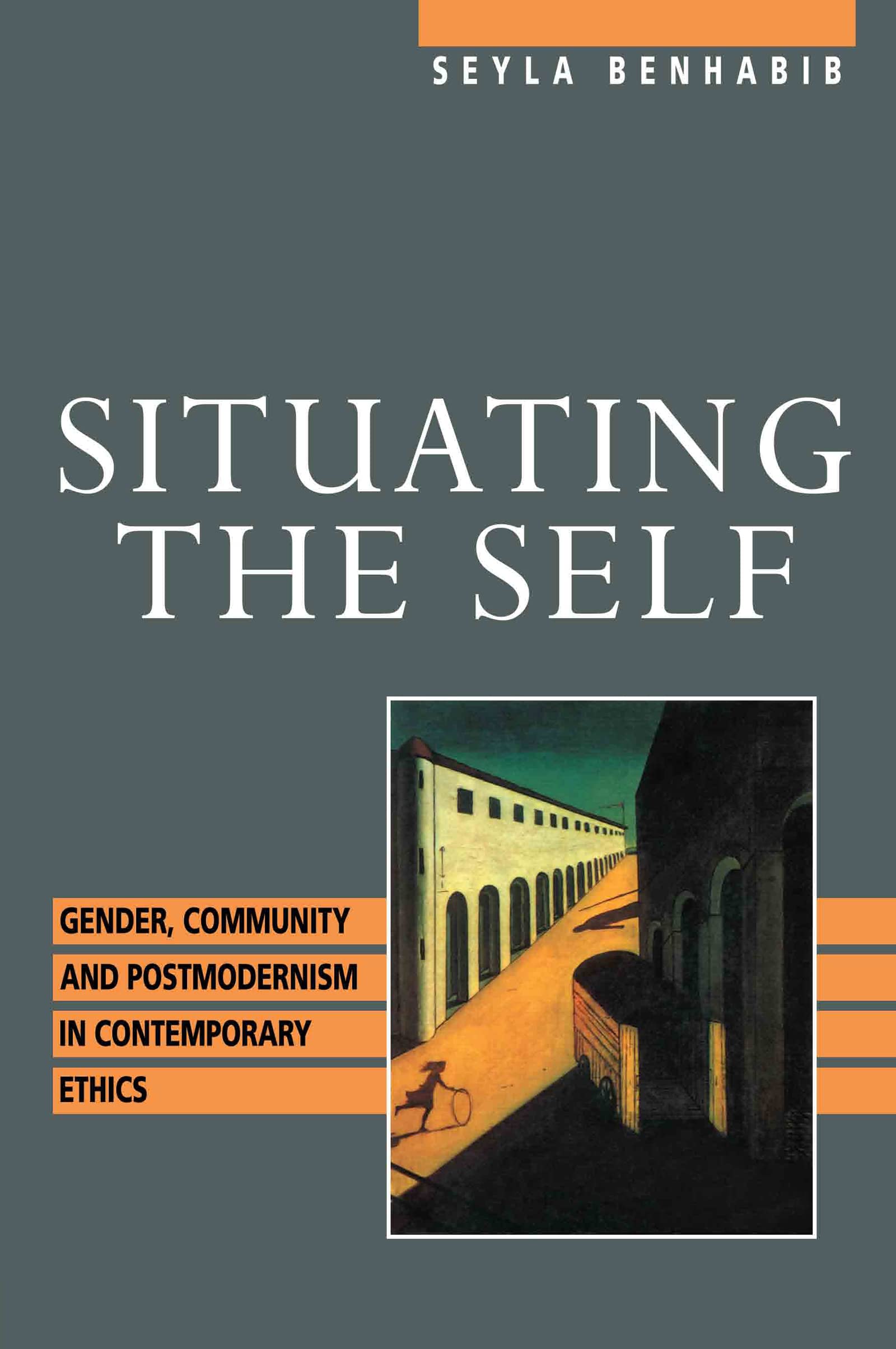 Situating the Self: Gender, Community, and Postmodernism in Contemporary Ethics,Used