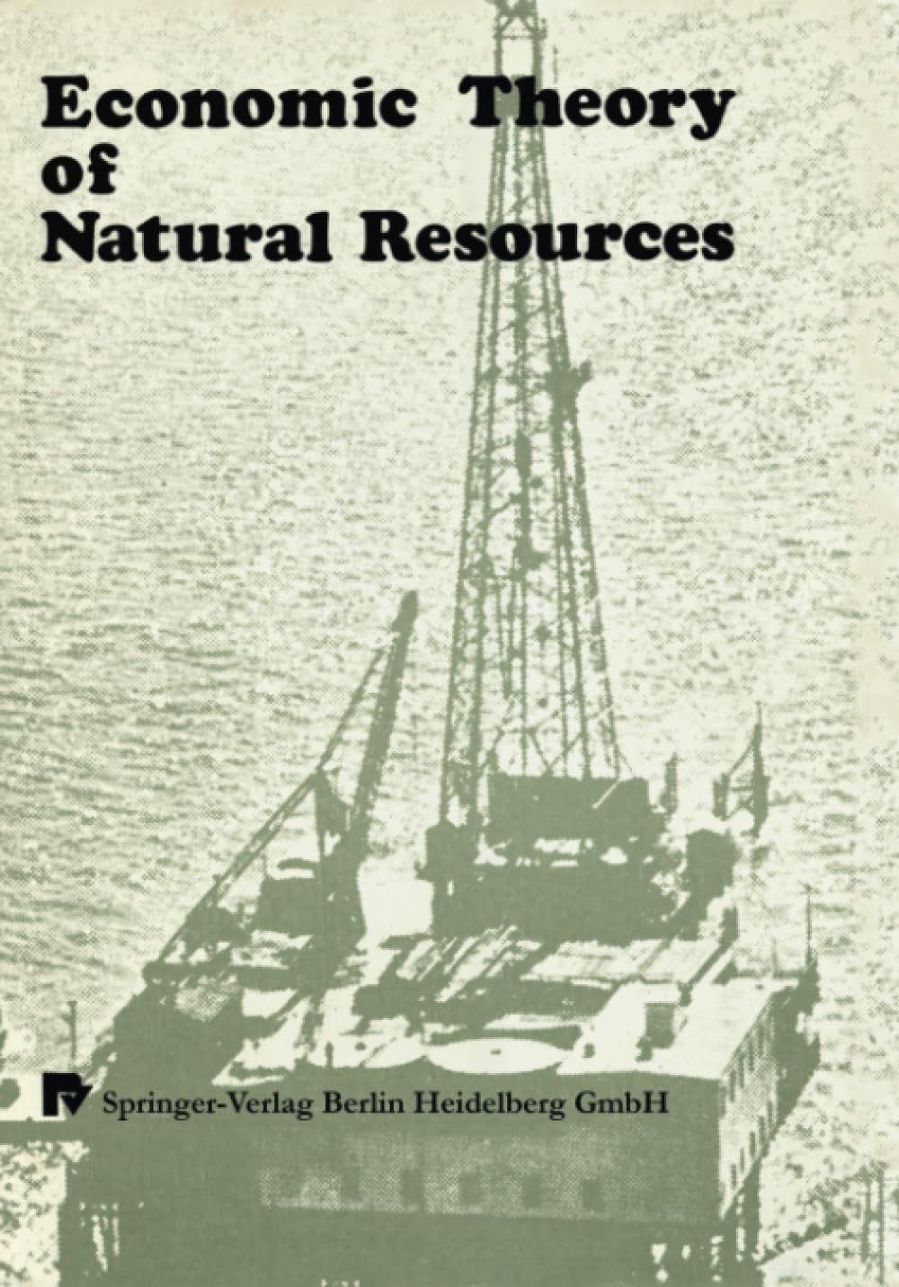 Economic Theory of Natural Resources,Used