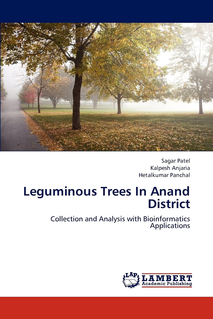 Leguminous Trees In Anand District: Collection and Analysis with Bioinformatics Applications,Used