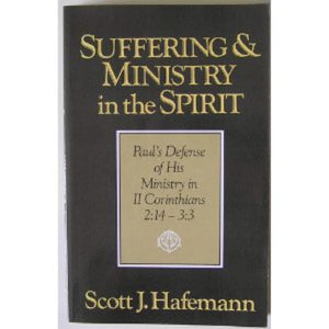 Suffering and Ministry in the Spirit: Paul's Defense of His Ministry in 2 Corinthians, 2:143:3,Used