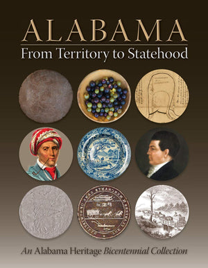 Alabama From Territory to Statehood: An Alabama Heritage Bicentennial Collection,Used