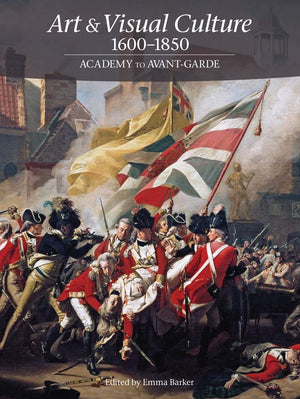 Art & Visual Culture 16001850: Academy To Avantgarde