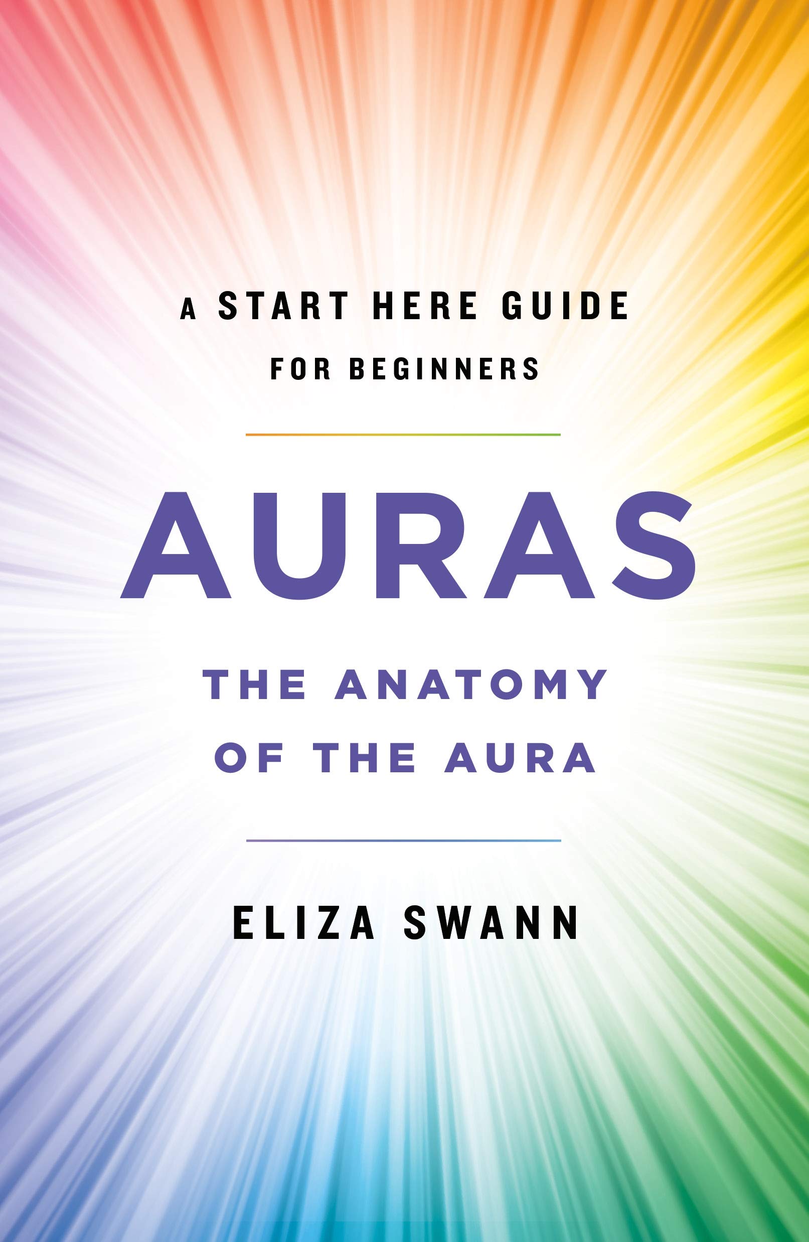 Auras: The Anatomy of the Aura (A Start Here Guide for Beginners),Used