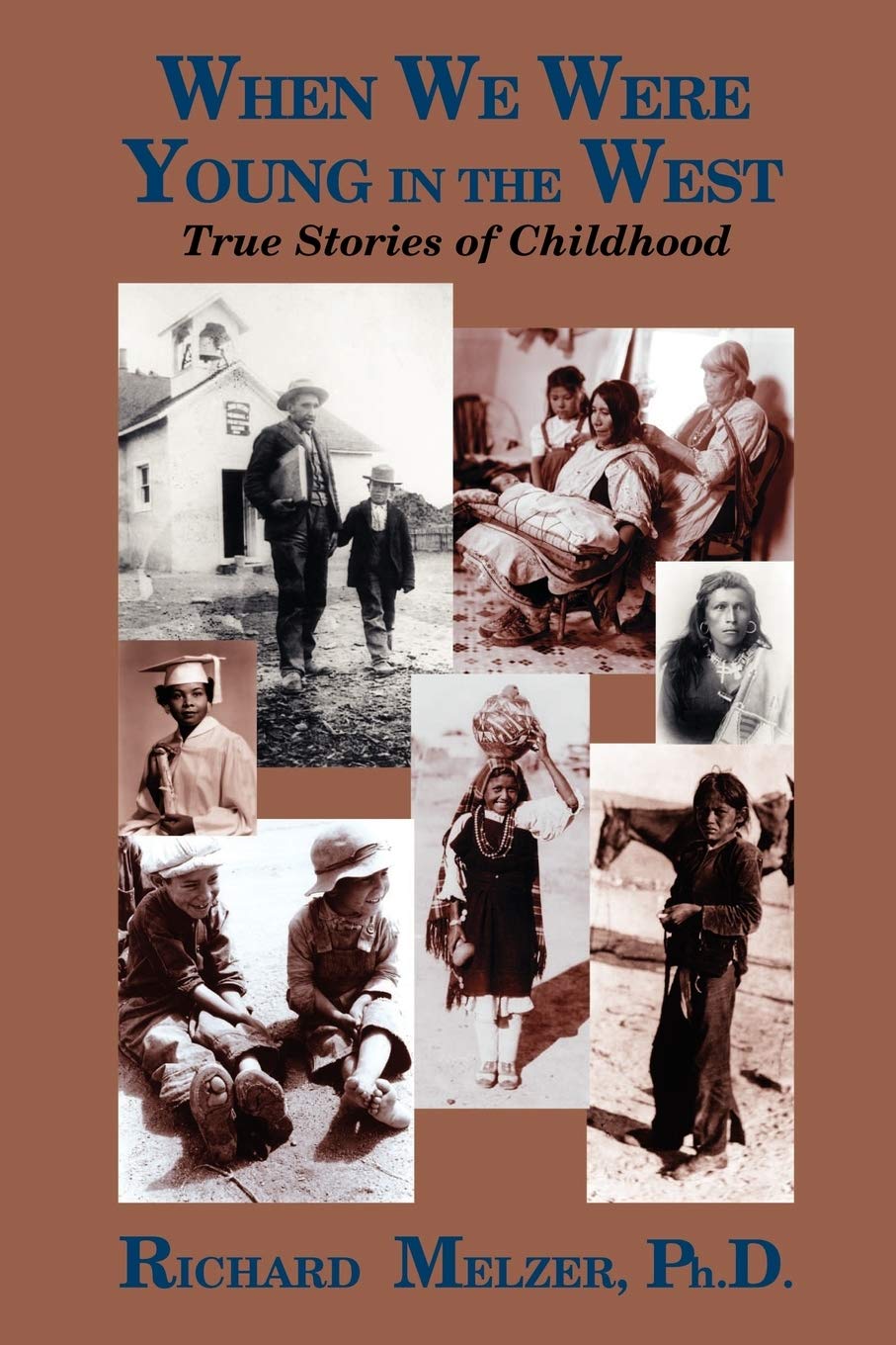 When We Were Young In The West: True Histories Of Childhood,New