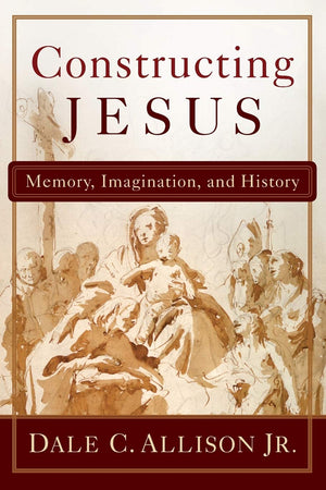 Constructing Jesus: Memory, Imagination, and History,Used