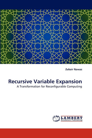 Recursive Variable Expansion: A Transformation for Reconfigurable Computing,Used